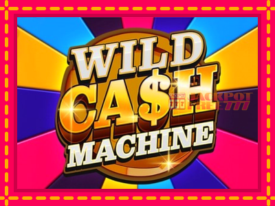 Wild Cash Machine слот машина преку интернет