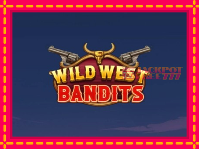 Wild West Bandits слот машина преку интернет